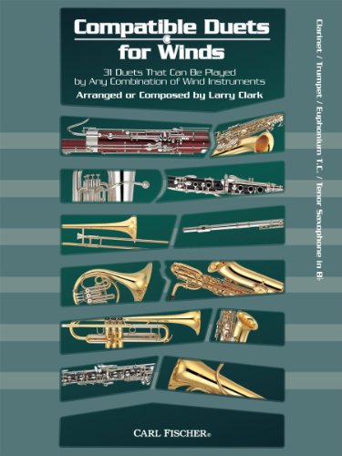 Compatible Duets for Winds: 31 Duets That Can be Played by Any Combination of Wind Instruments